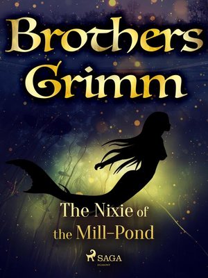 cover image of The Nixie of the Mill-Pond